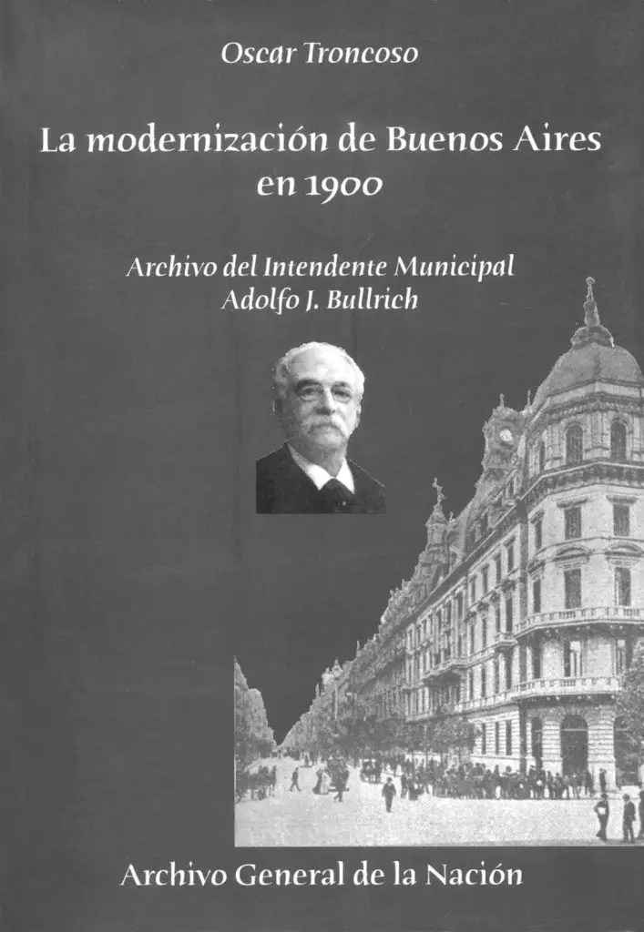 El Archivo del Intendente Municipal de Buenos Aires,  don Adolfo J. Bullrich  (1898-1902)